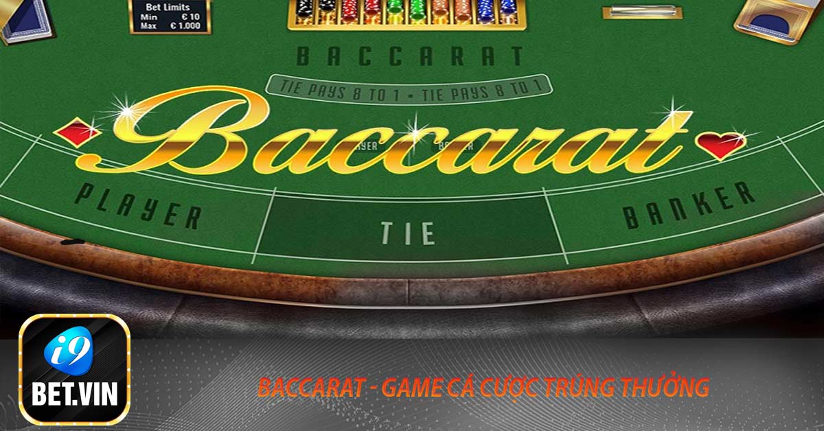 Baccarat - Game cá cược trúng thưởng